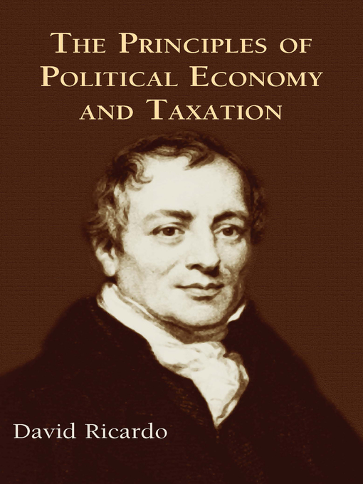 Title details for The Principles of Political Economy and Taxation by David Ricardo - Available